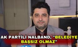AK Partili Nalband, "Belediye başsız olmaz"