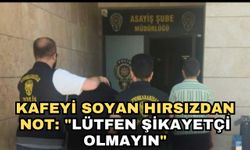 Kafeyi soyan hırsızdan not: "Lütfen şikayetçi olmayın"