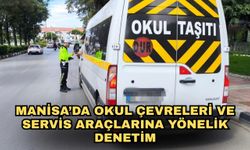 Manisa’da okul çevreleri ve servis araçlarına yönelik denetim