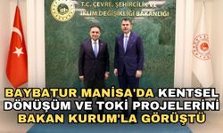 Baybatur Manisa'da Kentsel Dönüşüm ve TOKİ Projelerini Bakan Kurum'la Görüştü