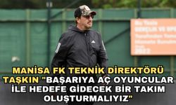Manisa FK Teknik Direktörü Taşkın "Başarıya aç oyuncular ile hedefe gidecek bir takım oluşturmalıyız"