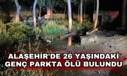 Alaşehir'de 26 yaşındaki genç parkta ölü bulundu