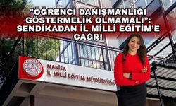 "Öğrenci danışmanlığı göstermelik olmamalı": Sendikadan İl Milli Eğitim’e çağrı