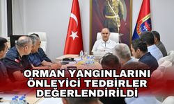 Orman yangınlarını önleyici tedbirler değerlendirildi
