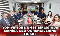 YÖK ve TOBB'un iş birliğinde Manisa CBÜ öğrencilerine fırsat