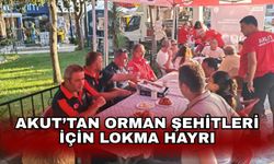 AKUT’tan orman şehitleri için lokma hayrı