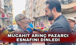 Mücahit Arınç pazarcı esnafını dinledi