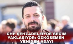 CHP Şehzadeler'de seçim yaklaşıyor: Özkösemen yeniden aday!