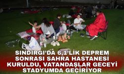 Sındırgı’da 6,1’lik deprem sonrası sahra hastanesi kuruldu, vatandaşlar geceyi stadyumda geçiriyor