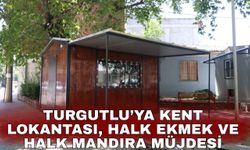 Turgutlu’ya Kent Lokantası, Halk Ekmek ve Halk Mandıra müjdesi