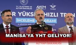 Manisa'ya YHT geliyor!