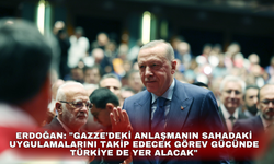 Erdoğan: "Gazze’deki anlaşmanın sahadaki uygulamalarını takip edecek görev gücünde Türkiye de yer alacak"