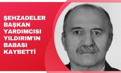 Şehzadeler Başkan Yardımcısı Yıldırım'ın babası kaybetti