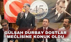 Gülşah Durbay Dostlar Meclisine konuk oldu