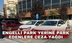 Engelli park yerine park edenlere ceza yağdı
