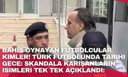 Bahis oynayan futbolcular kimler! Türk futbolunda tarihi gece: Skandala karışanların isimleri tek tek açıklandı