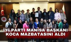İYİ Parti Manisa Başkanı Koca mazbatasını aldı