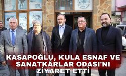 Kasapoğlu, Kula Esnaf ve Sanatkârlar Odası'nı ziyaret etti