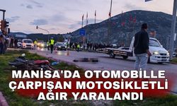 Manisa'da otomobille çarpışan motosikletli ağır yaralandı