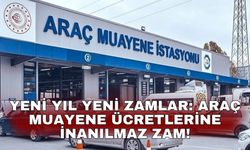 Yeni yıl yeni zamlar: Araç muayene ücretlerine inanılmaz zam!