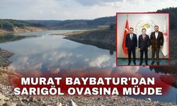 Murat Baybatur'dan Sarıgöl Ovasına müjde