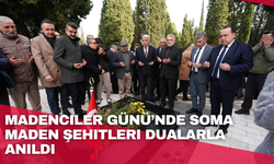 Madenciler Günü’nde Soma Maden Şehitleri Dualarla Anıldı