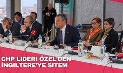 CHP Lideri Özel’den İngiltere’ye sitem