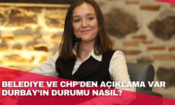 Belediye ve CHP’den açıklama var Durbay’ın durumu nasıl?