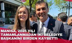 Manisa, 2025 yılı tamamlanmadan iki belediye başkanını birden kaybetti