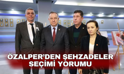 Özalper’den Şehzadeler seçimi yorumu