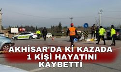 Akhisar'da ki kazada 1 kişi hayatını kaybetti