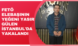 FETÖ elebaşının yeğeni Yasir Gülen İstanbul'da yakalandı