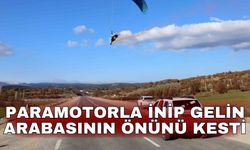 Paramotorla inip gelin arabasının önünü kesti