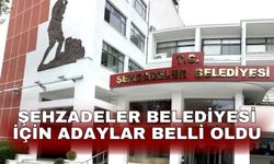 Şehzadeler Belediyesi için adaylar belli oldu