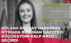 Gülşah Durbay ile Özgür Özel hakkında iftirada bulunan gazeteci kalp krizi geçirdi
