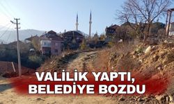Valilik yaptı, belediye bozdu