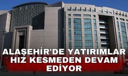 Alaşehir'de yatırımlar hız kesmeden devam ediyor