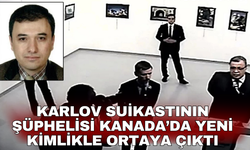 Karlov Suikastının şüphelisi Kanada’da yeni kimlikle ortaya çıktı