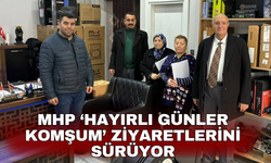 MHP ‘Hayırlı günler komşum’ ziyaretlerini sürüyor
