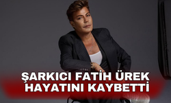 Şarkıcı Fatih Ürek hayatını kaybetti