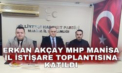 Erkan Akçay MHP Manisa İl İstişare toplantısına katıldı