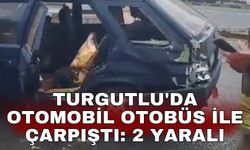 Turgutlu'da otomobil otobüs ile çarpıştı: 2 yaralı