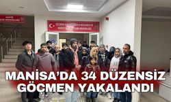 Manisa’da 34 düzensiz göçmen yakalandı
