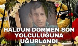Haldun Dormen son yolculuğuna uğurlandı