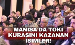 Manisa'da TOKİ kurasını kazanan isimler!