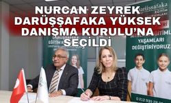 Nurcan Zeyrek Darüşşafaka Yüksek Danışma Kurulu’na Seçildi