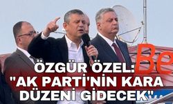 Özgür Özel: "AK Parti'nin kara düzeni gidecek"
