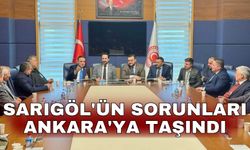 Sarıgöl'ün sorunları Ankara'ya taşındı