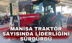 Manisa traktör sayısında liderliğini sürdürdü
