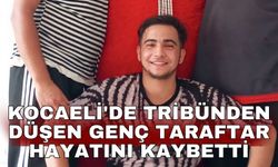 Kocaeli'de tribünden düşen genç taraftar hayatını kaybetti